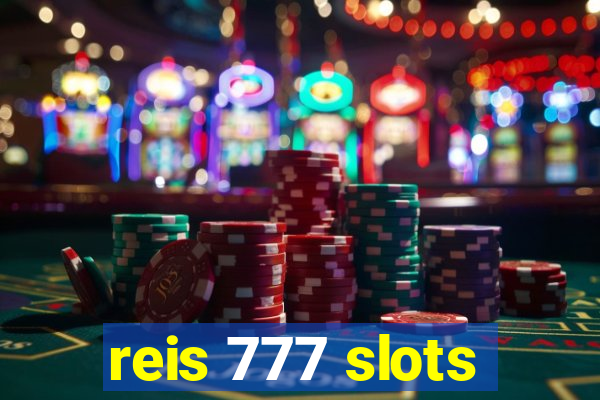 reis 777 slots